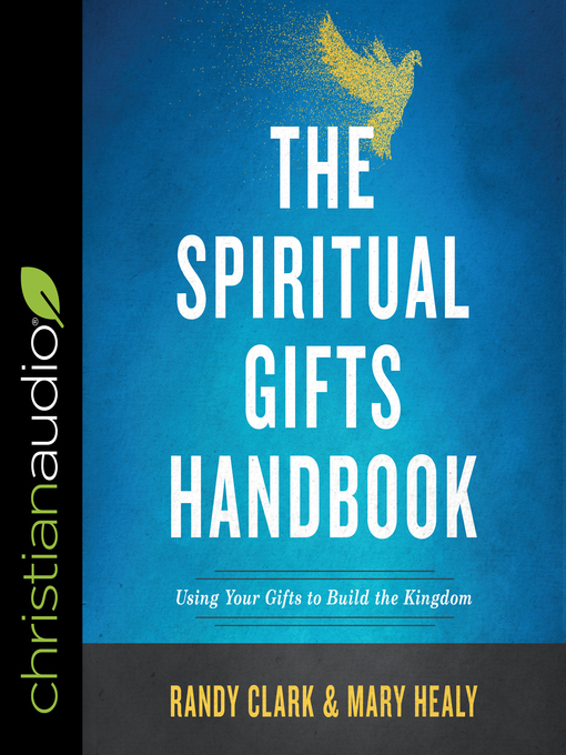 Title details for The Spiritual Gifts Handbook by Randy Clark - Wait list